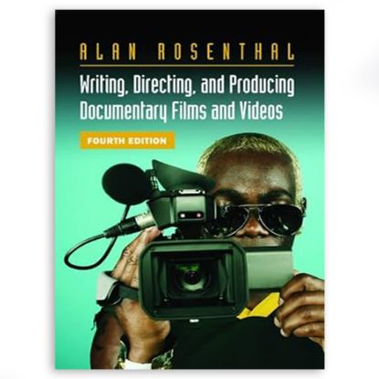 صورة Writing, Directing, and Producing Documentary Films and Videos, Fourth Edition